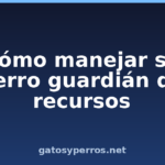 Cómo manejar su perro guardián de recursos Cómo manejar su perro guardián de recursos