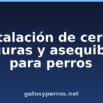 Instalación de cercas seguras y asequibles para perros